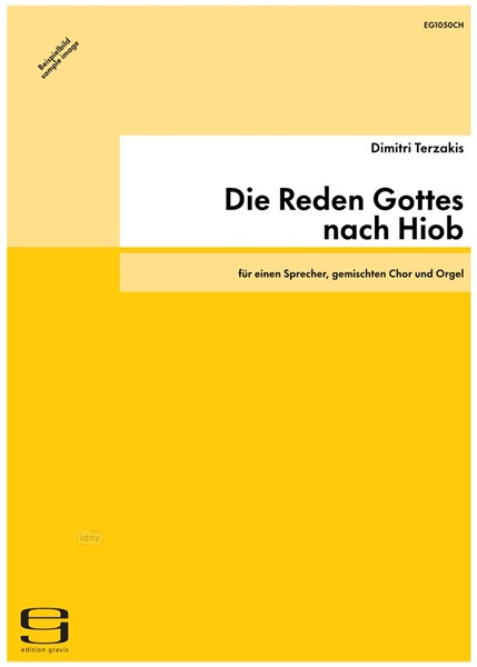 Die Reden Gottes nach Hiob für einen Sprecher, gemischten Chor und Orgel (2007)