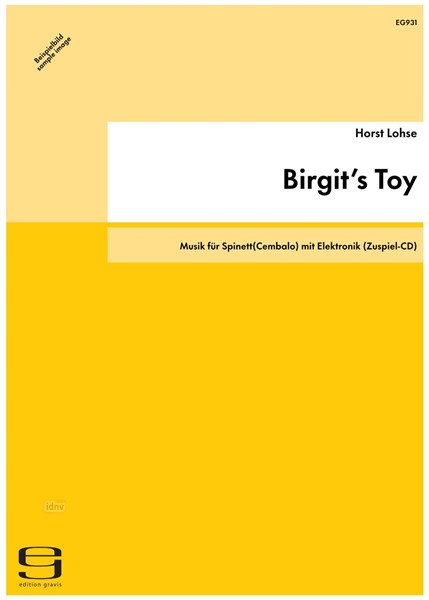 Birgit’s Toy für Spinett(Cembalo) mit Elektronik (Zuspiel-CD) (2004)