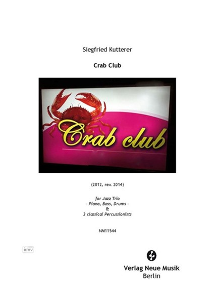 Crab Club für Jazz Trio - Piano, Bass, Drums - & 3 classical Percussionists (2012/rev. 2014)