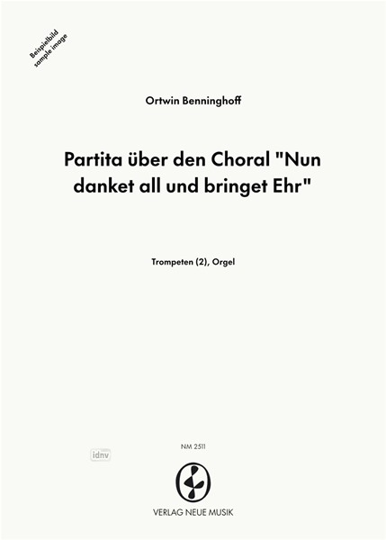 Partita über den Choral "Nun danket all und bringet Ehr" für 2 Trompeten (in C) und Orgel
