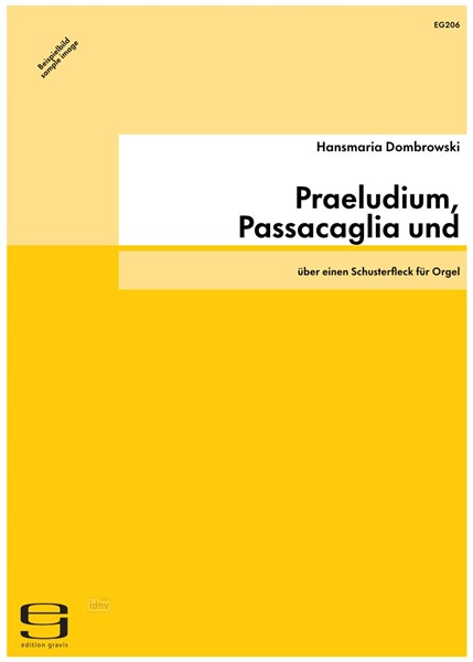 Praeludium, Passacaglia und Fuge für Orgel Praeludium, Passacaglia und Fuge für Orgel