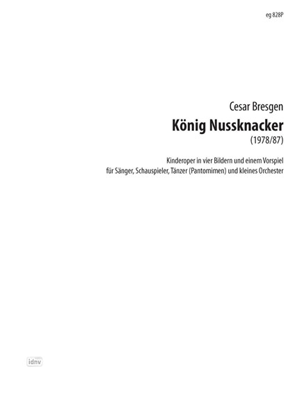 König Nussknacker für Sänger, Schauspieler, Tänzer (Pantomimen) und kleines Orchester (1978/87)