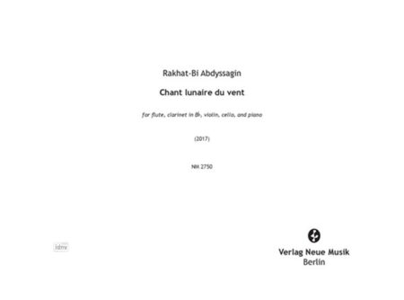 Chant lunaire du vent für Flöte, Klarinette, Violine, Violoncello und Klavier (2017)