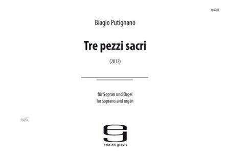 Tre pezzi sacri für Sopran und Orgel (2012)