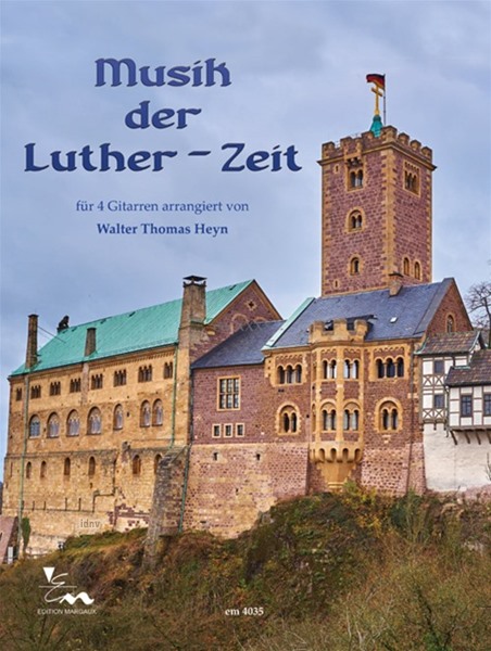 Musik der Luther-Zeit für 4 Gitarren arrangiert