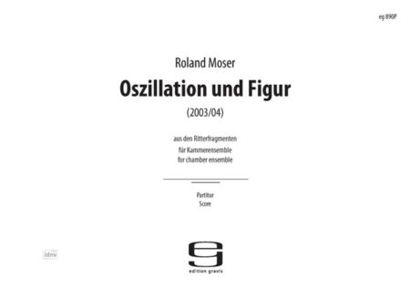 Oszillation und Figur für Kammerensemble (2003/04)