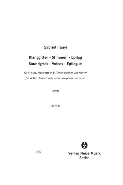 Klanggitter - Stimmen - Epilog für Violine, Klarinette in B, Tenorsaxophon und Klavier (1998)