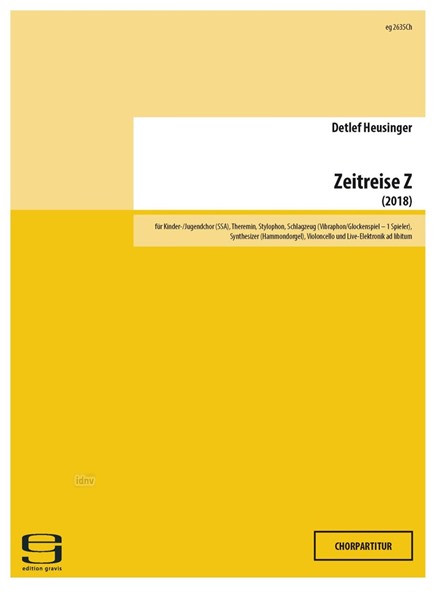 Zeitreise Z für Kinder-/Jugendchor, Theremin, Stylophon, Schlagzeug, Synthesizer (Hammondorgel), Violoncello und Elektronik ad libitum (2018)