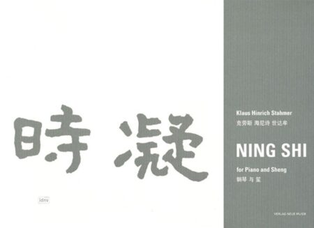 Ning Shi (gefrorene Zeit) for Piano and Sheng