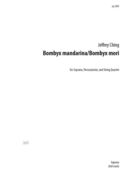 Bombyx mandarina/Bombyx mori für Sopran, Schlagwerk und Streichquartett