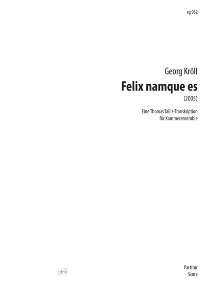 Felix namque es für Kammerensemble (2005)