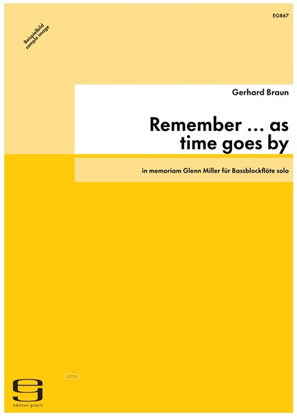 Remember ... as time goes by für Bassblockflöte solo (1994) Remember ... as time goes by für Bassblockflöte solo (1994)
