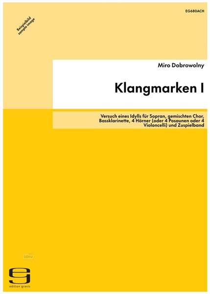 Klangmarken I für Sopran, gemischten Chor, Bassklarinette, 4 Hörner (oder 4 Posaunen oder 4 Violoncelli) und Zuspielband (1999)