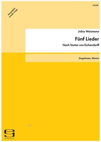 Fünf Lieder (J. v. Eichendorff) für eine Singstimme und Klavier op. 43