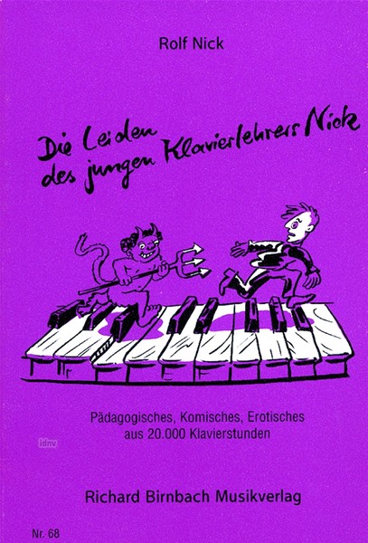Die Leiden des jungen Klavierlehrers Nick Die Leiden des jungen Klavierlehrers Nick