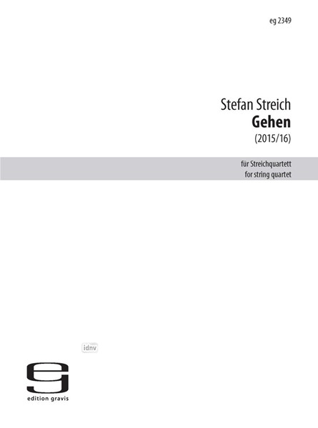 Gehen für Streichquartett (2015/16) Gehen für Streichquartett (2015/16)