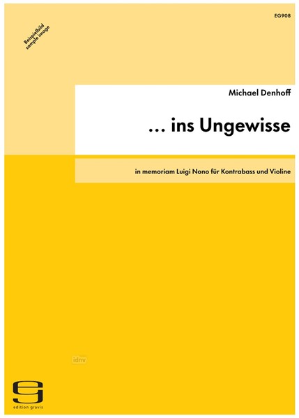 ... ins Ungewisse für Kontrabass und Violine op. 97 (2004)