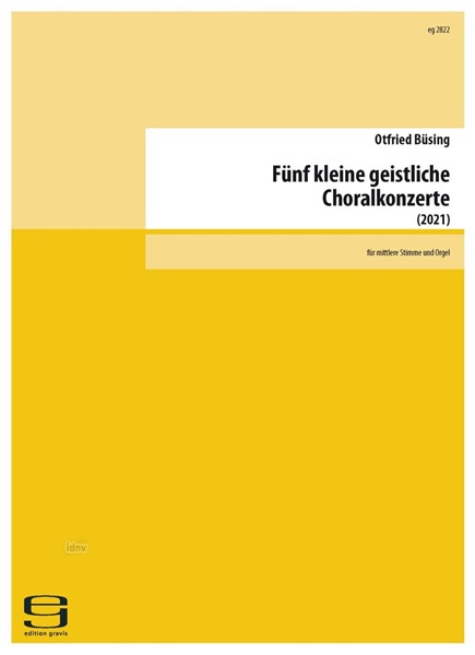 Fünf kleine geistliche Choralkonzerte für mittlere Stimme und Orgel (2020)