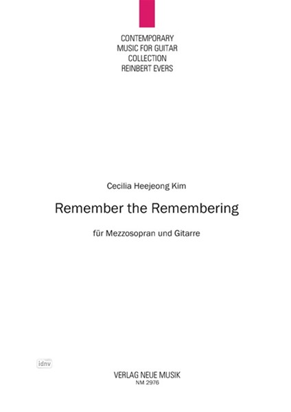 Remember the Remembering für Mezzosopran und Gitarre (2013)