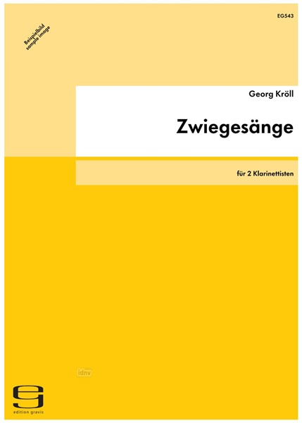 Zwiegesänge für 2 Klarinettisten (1987) Zwiegesänge für 2 Klarinettisten (1987)