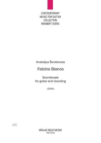 Felcino Bianco for Guitar and Recording (2016)