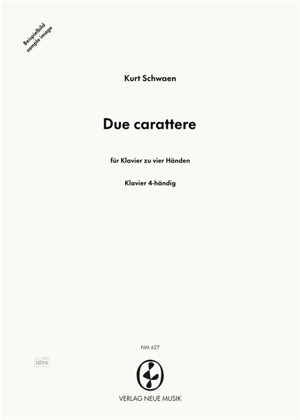 Due carattere für Klavier zu vier Händen Due carattere für Klavier zu vier Händen