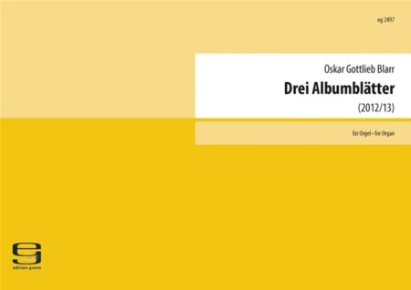 Drei Albumblätter für Orgel (2012/13)