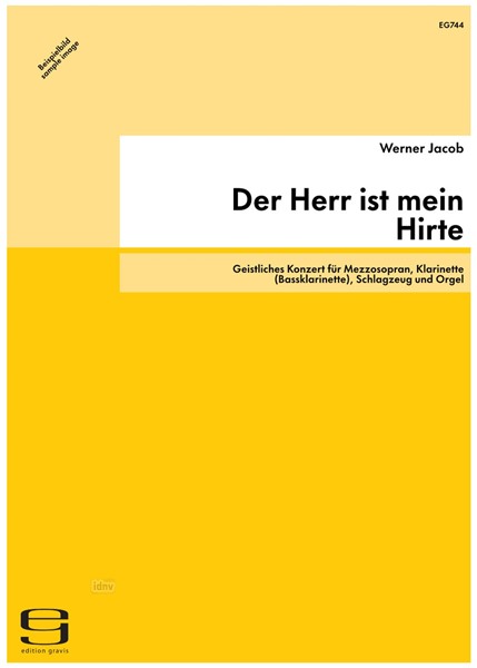 Der Herr ist mein Hirte für Mezzosopran, Klarinette (Bassklarinette), Schlagzeug und Orgel (2000) Der Herr ist mein Hirte für Mezzosopran, Klarinette (Bassklarinette), Schlagzeug und Orgel (2000)