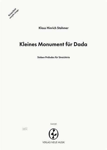 Kleines Monument für Dada für Streichtrio (1982) Kleines Monument für Dada für Streichtrio (1982)