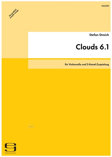 Clouds 6.1 für Violoncello und 2-Kanal-Zuspielung (2015)