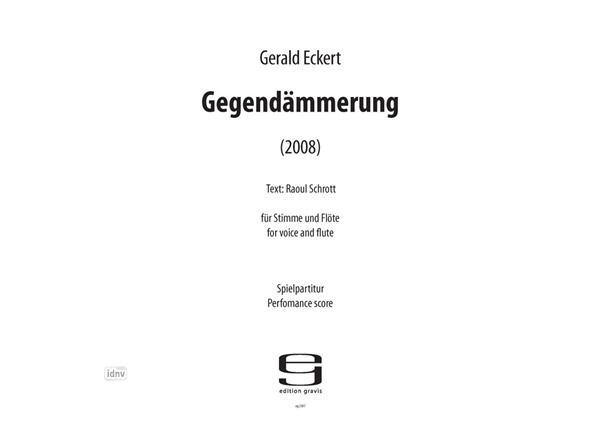 Gegendämmerung für Stimme und Flöte (2008) Gegendämmerung für Stimme und Flöte (2008)