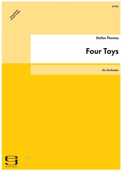 Four Toys für Orchester (1996/2005)