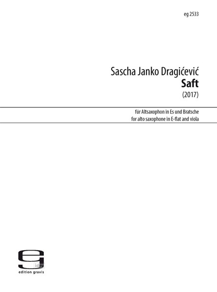 Saft für Altsaxophon und Viola (2017)