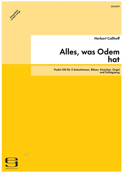 Alles, was Odem hat für 5 Solostimmen, Bläser, Streicher, Orgel und Schlagzeug (1982)