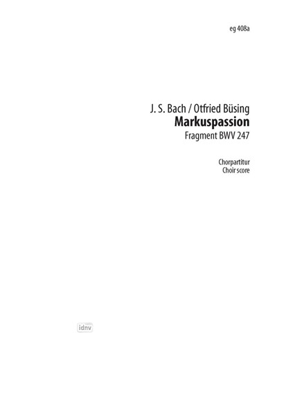Markuspassion für 4 Vokalsolisten, gemischten Chor und Kammerorchester