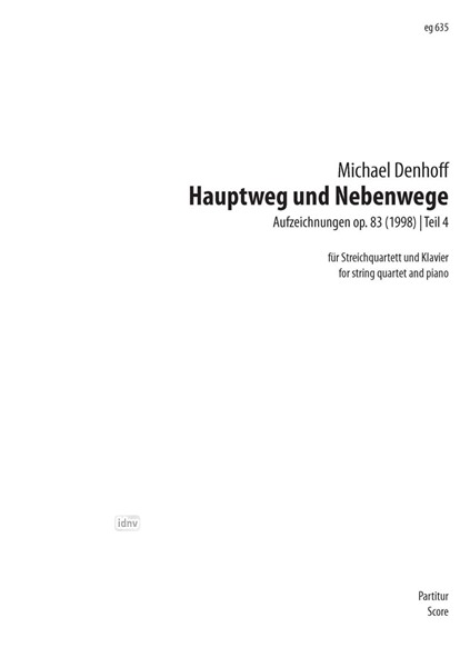 Hauptweg und Nebenwege für Streichquartett und Klavier op. 83 (1998)