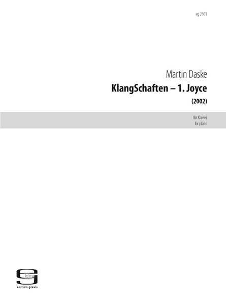 KlangSchaften - 1. Joyce für Klavier (2002) KlangSchaften - 1. Joyce für Klavier (2002)