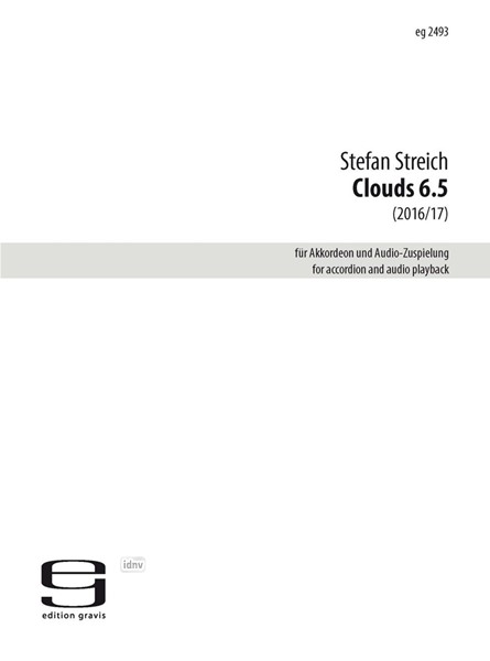 Clouds 6.5 für Akkordeon und Audio-Zuspielung (2016/17) Clouds 6.5 für Akkordeon und Audio-Zuspielung (2016/17)