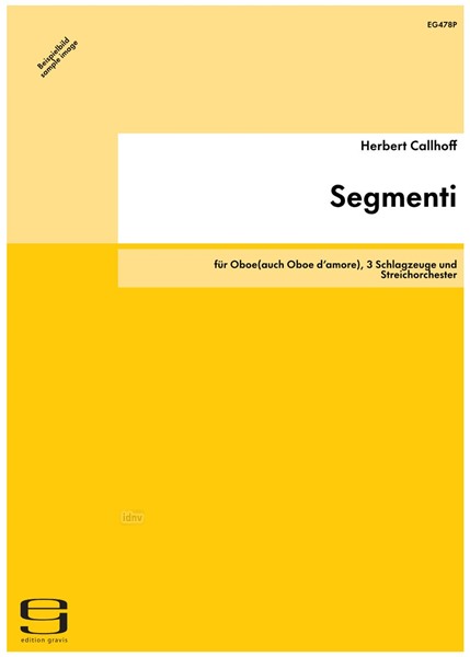 Segmenti für Oboe(auch Oboe d’amore), 3 Schlagzeuge und Streichorchester (1995) Segmenti für Oboe(auch Oboe d’amore), 3 Schlagzeuge und Streichorchester (1995)