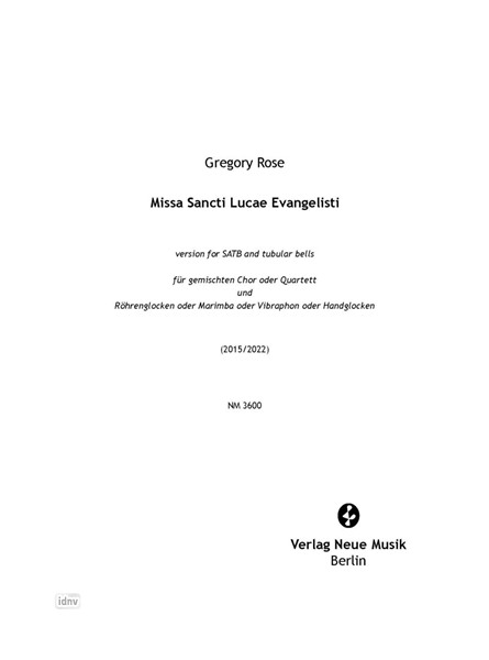 Missa Sancti Lucae Evangelisti für Chor und Röhrenglocken oder Marimba oder Vibraphon oder Handglocken (2015/2022)
