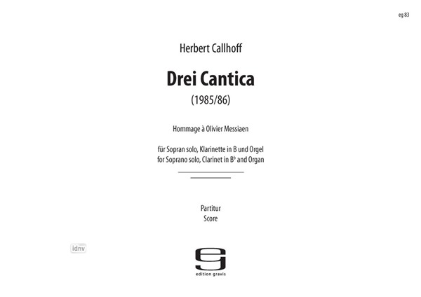 Drei Cantica für Sopran, Klarinette und Orgel (1985/86)
