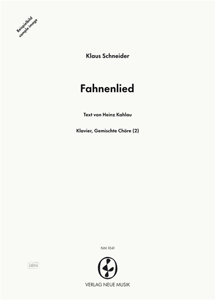 Fahnenlied für zweistimmigen Chor und Klavier Fahnenlied für zweistimmigen Chor und Klavier