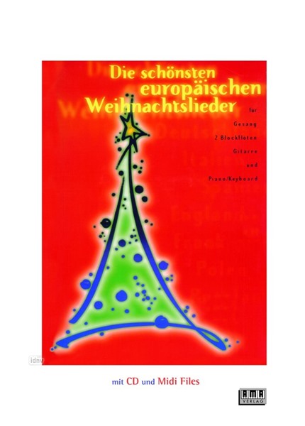 Die schönsten europäischen Weihnachtslieder für Gesang, 2 Blockflöten, Gitarre und Klavier/Keyboard