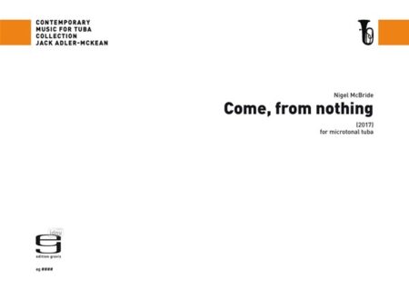 Come, from nothing für Tuba (2017)