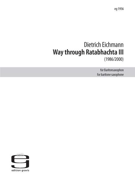 Way Through Ratabhachta III für Baritonsaxophon (2000)