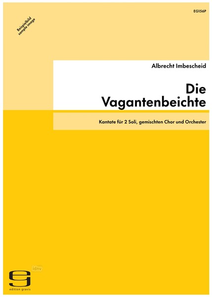 Die Vagantenbeichte für 2 Soli, gemischten Chor und Orchester (1987/88) Die Vagantenbeichte für 2 Soli, gemischten Chor und Orchester (1987/88)