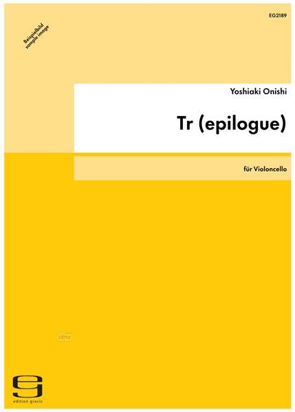 Tr (epilogue) für Violoncello (2012/rev. 2014)