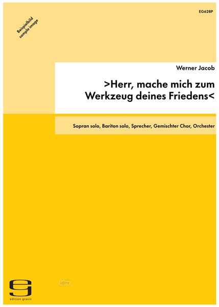 >Herr, mache mich zum Werkzeug deines Friedens< für Sopran, Bariton, Sprecher, gemischten Chor und Orchester (1999)