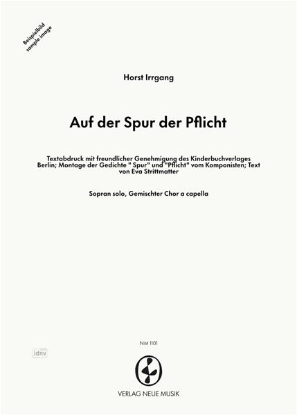 Auf der Spur der Pflicht für Solosopran und gemischten Chor