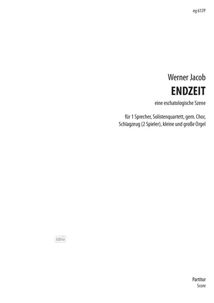 Endzeit für einen Sprecher, Vokalquartett, gemischten Chor, 2 Schlagzeuge, kleine und große Orgel (1997/98)